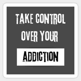 Take Control over Your Addiction Motivational Quote Sticker